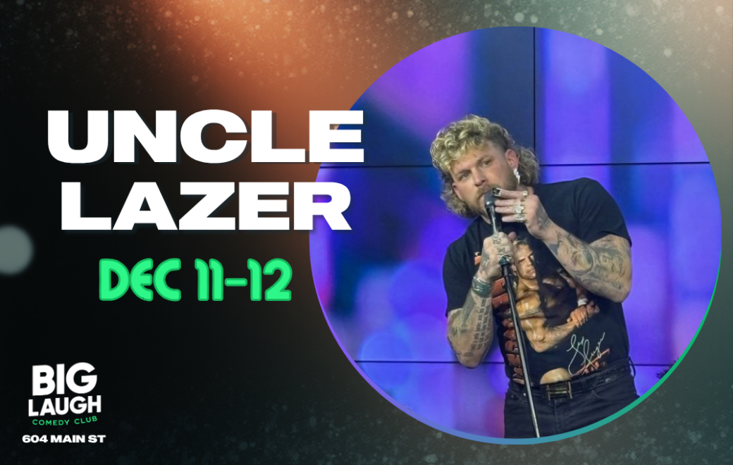 Uncle Lazer at Big Laugh Comedy Club Fort Worth