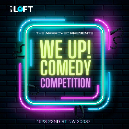 We Up! Comedy Competition at The Comedy Loft of DC