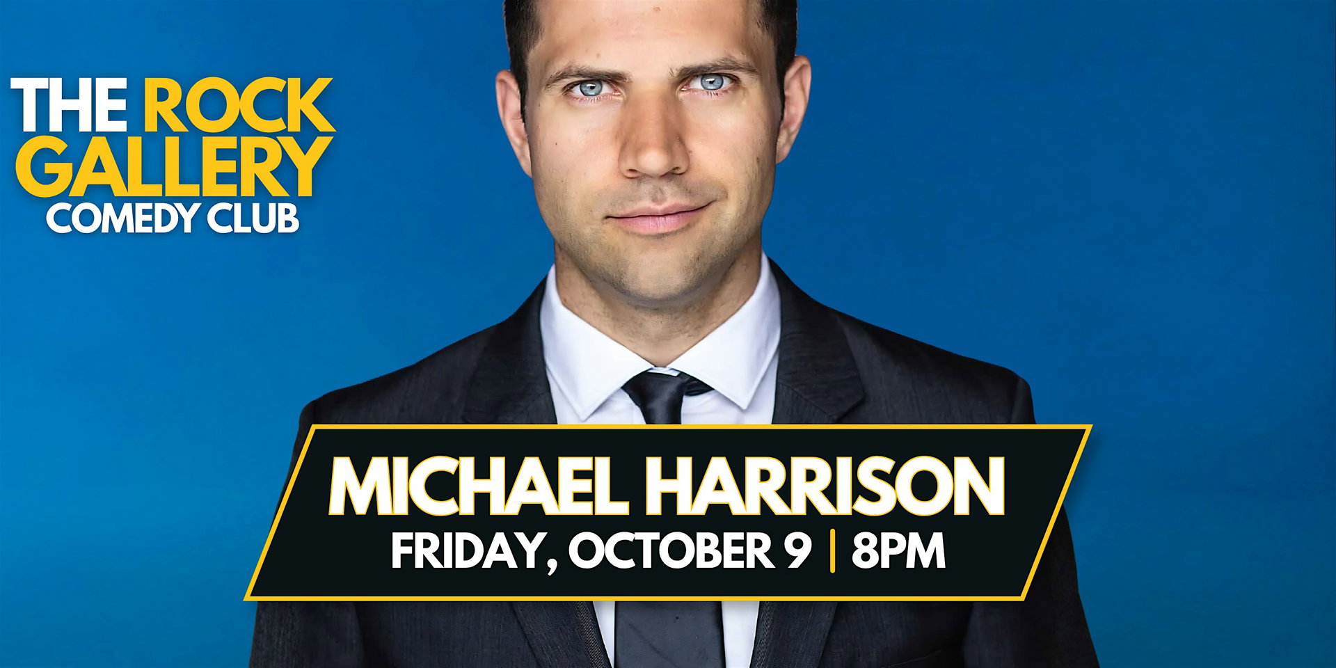 Michael Harrison Comedy Show at The Rock Gallery Comedy Club