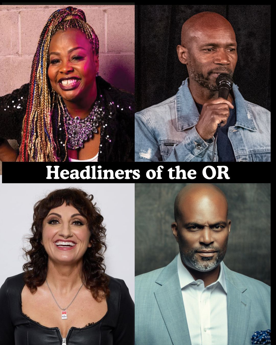 Headliners of the OR Late Night at The Comedy Store