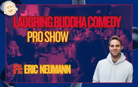 Laughing Buddha Comedy Pro Show at New York Comedy Club Upper West Side
