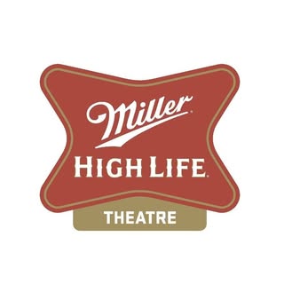 Miller High Life Theatre